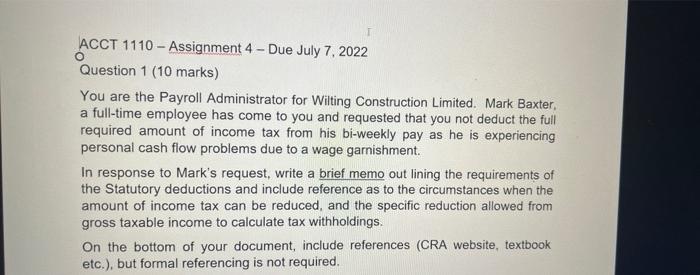 Acct 1110 Assignment 4 Due July 7 2022 Question 1 10 Marks You Are The Payroll Administrator For Wilting Construct 1
