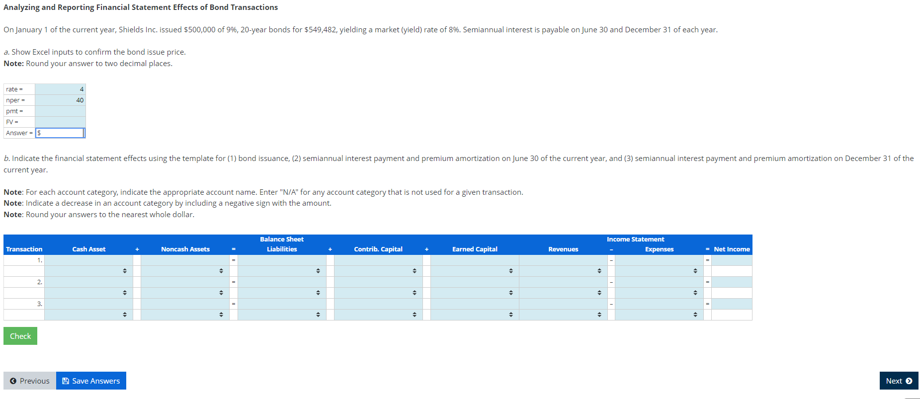 Analyzing And Reporting Financial Statement Effects Of Bond Transactions On January 1 Of The Current Year Shields Inc 1
