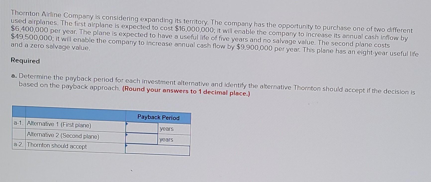 Thornton Airline Company Is Considering Expanding Its Territory The Company Has The Opportunity To Purchase One Of Two 1
