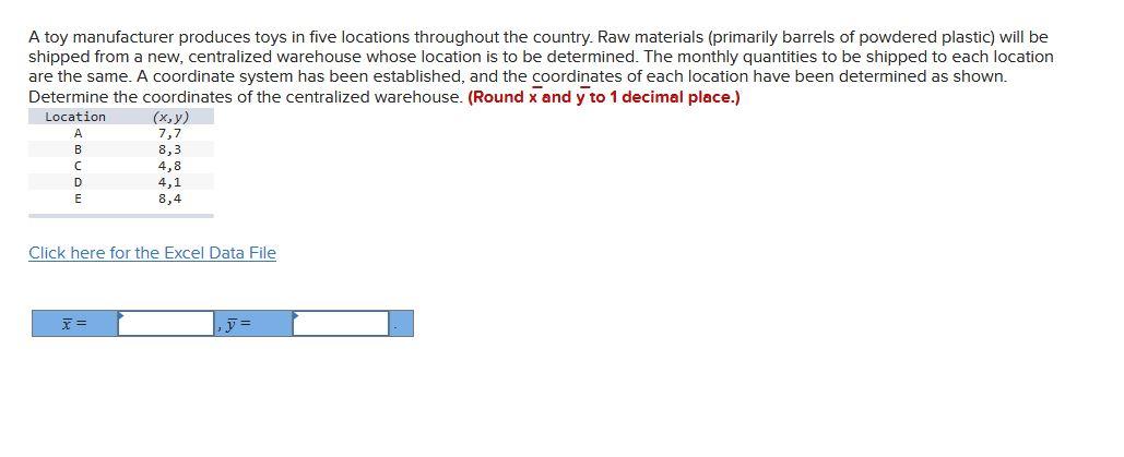 A Toy Manufacturer Produces Toys In Five Locations Throughout The Country Raw Materials Primarily Barrels Of Powdered 1