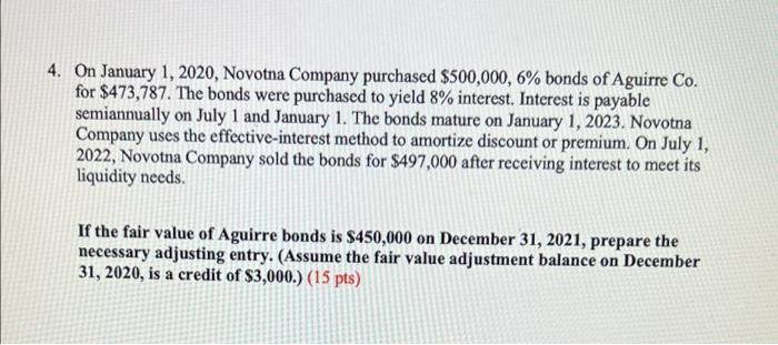 4 On January 1 2020 Novotna Company Purchased 500 000 6 Bonds Of Aguirre Co For 473 787 The Bonds Were Purchase 1