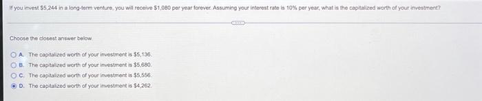 If You Invest 5 244 In A Long Term Venture You Will Receive 1 080 Per Year Forever Assuming Your Interest Rate Is 10 1