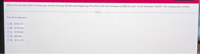What Is The Equivalent Aw Of A Three Year Contract That Pays 6 000 At The Beginning Of The First Month And Increases By 1