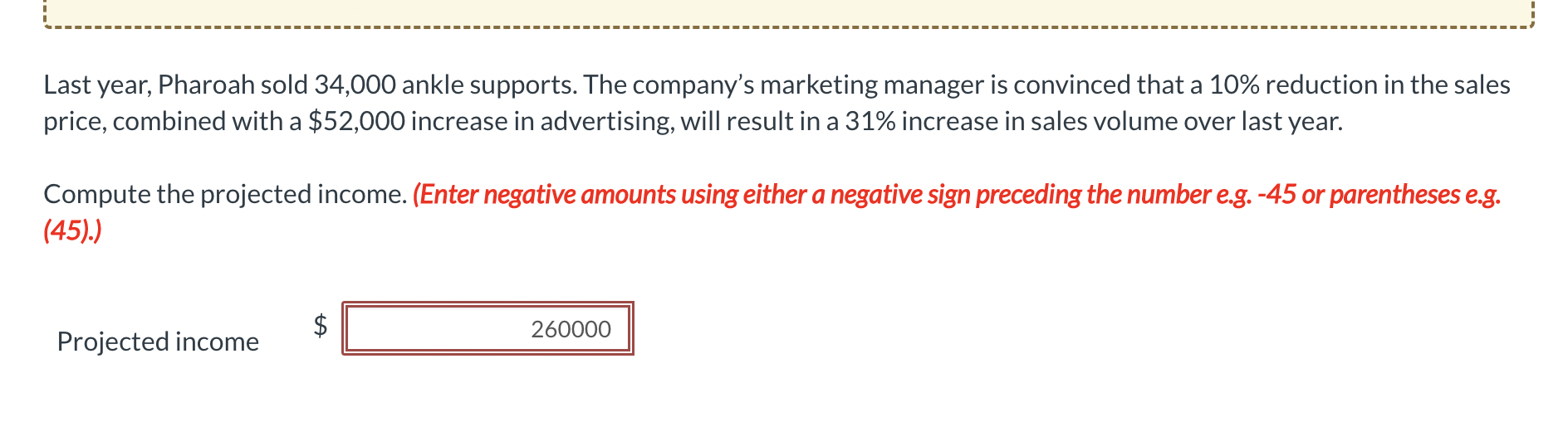 Last Year Pharoah Sold 34 000 Ankle Supports The Company S Marketing Manager Is Convinced That A 10 Reduction In The 1