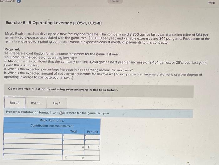 Omework Exercise 5 15 Operating Leverage Lo5 1 Lo5 8 Magic Realm Inc Has Developed A New Fantasy Board Game The C 1