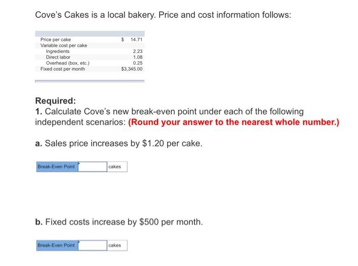 Cove S Cakes Is A Local Bakery Price And Cost Information Follows Price Per Cake Variable Cost Per Cake Ingredients Di 1