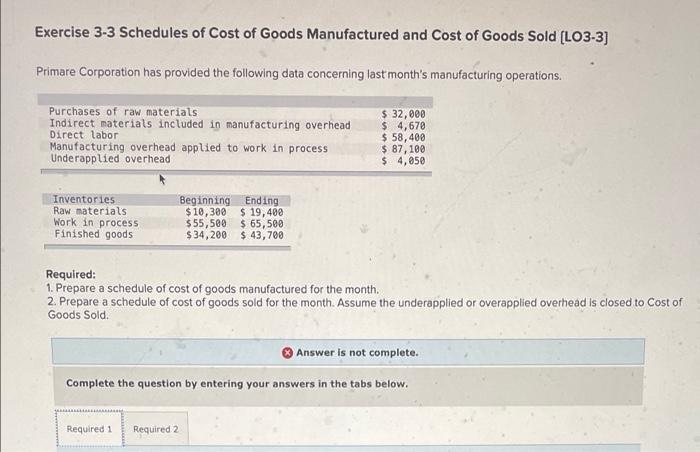 Exercise 3 3 Schedules Of Cost Of Goods Manufactured And Cost Of Goods Sold Lo3 3 Primare Corporation Has Provided The 1
