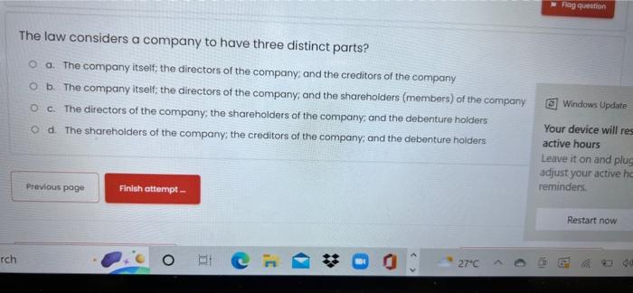 Rch The Law Considers A Company To Have Three Distinct Parts O A The Company Itself The Directors Of The Company And 1