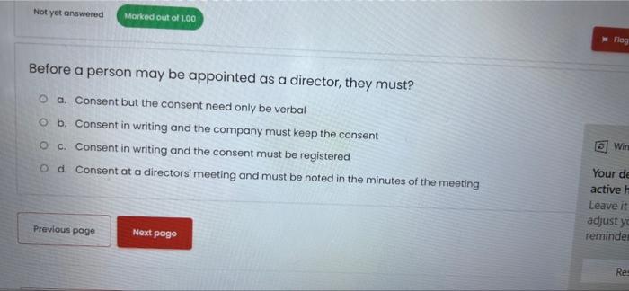 Not Yet Answered Marked Out Of 100 Before A Person May Be Appointed As A Director They Must O A Consent But The Conse 1