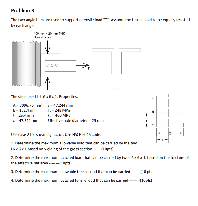 Problem 3 The Two Angle Bars Are Used To Support A Tensile Load T Assume The Tensile Load To Be Equally Resisted By E 1