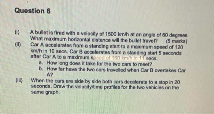 Question 6 0 11 A Bullet Is Fired With A Velocity Of 1500 Km H At An Angle Of 60 Degrees What Maximum Horizontal Di 1