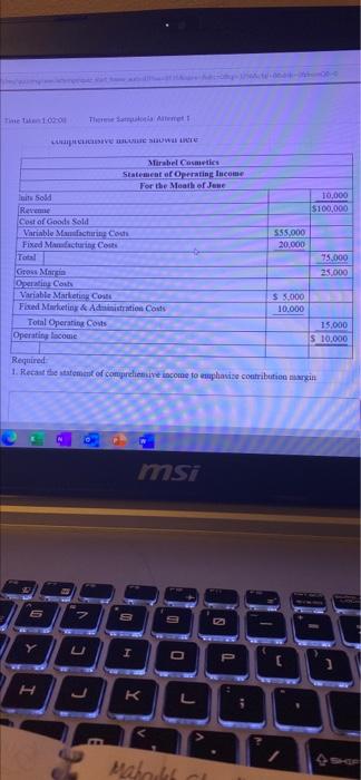 Time Taken 1 00 08 Uits Sold Revenue Cost Of Goods Sold Variable Manufacturing Costs Fixed Manufacturing Costs Total Ope 1