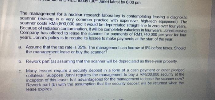 The Management For A Nuclear Research Laboratory Is Contemplating Leasing A Diagnostic Scanner Leasing Is A Very Common 4