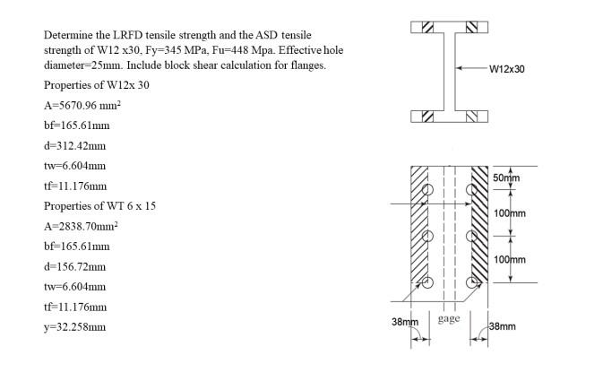 N W12x30 Determine The Lrfd Tensile Strength And The Asd Tensile Strength Of W12 X30 Fy 345 Mpa Fu 448 Mpa Effective 1