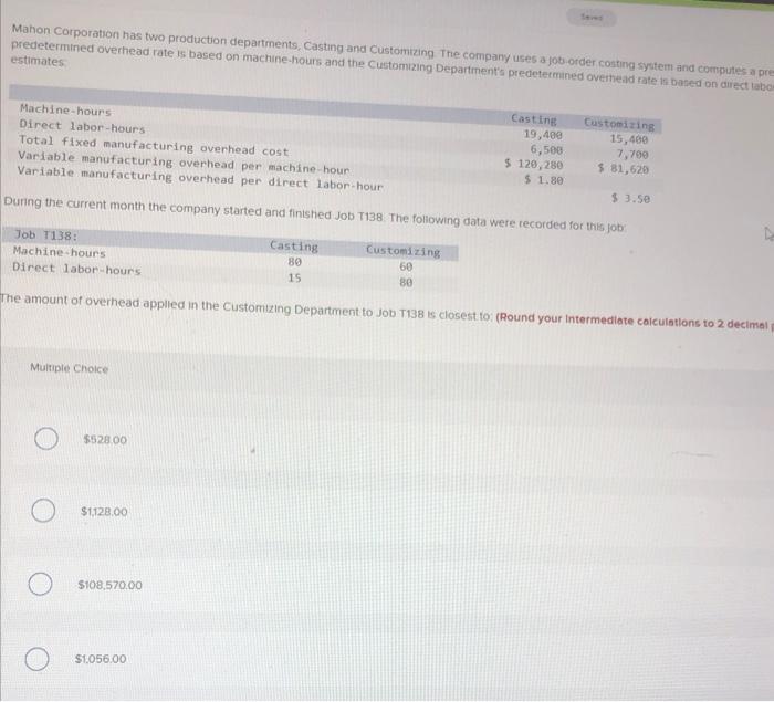 Mahon Corporation Has Two Production Departments Casting And Customizing The Company Uses A Job Order Costing System An 1
