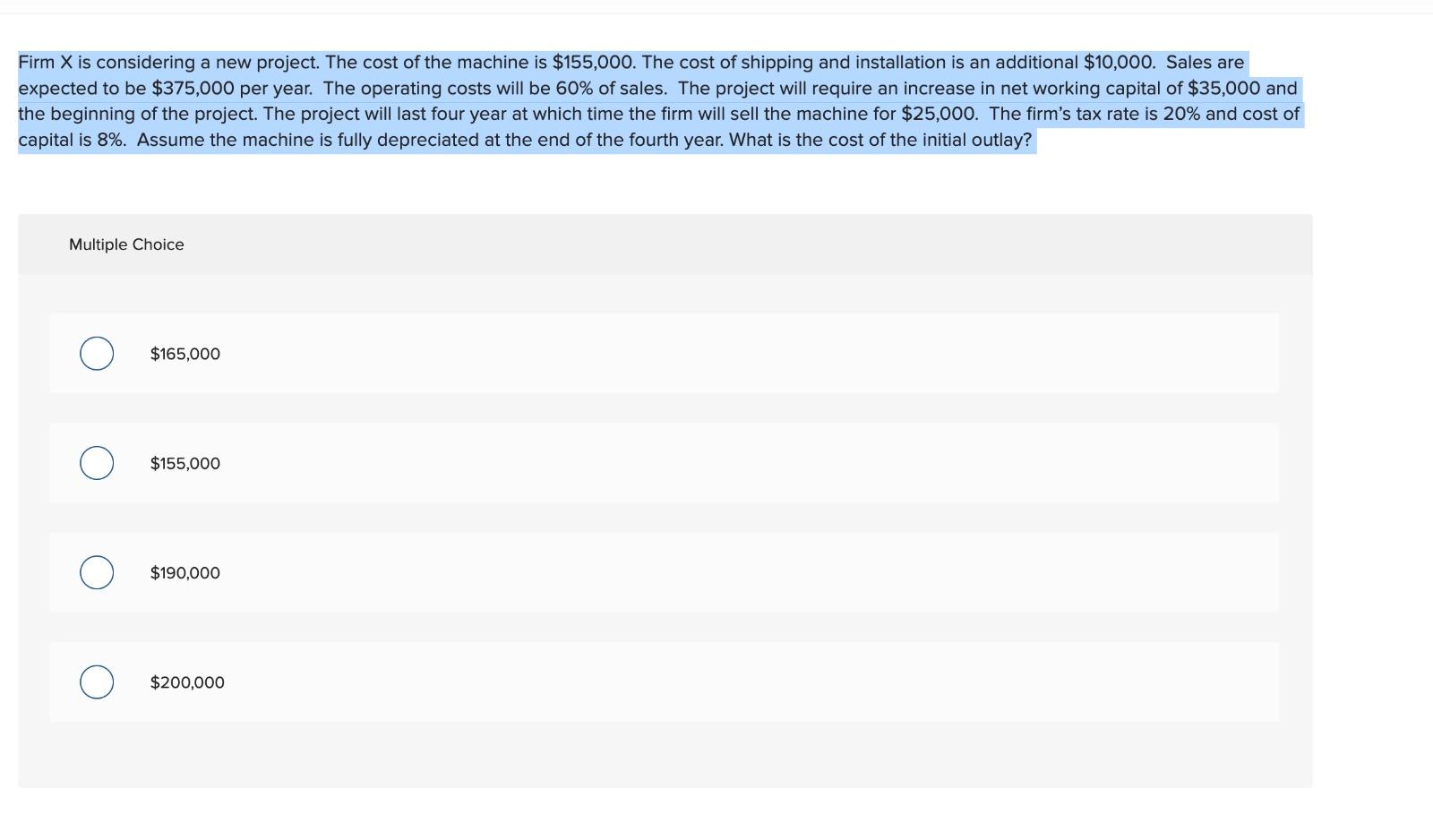 Firm X Is Considering A New Project The Cost Of The Machine Is 155 000 The Cost Of Shipping And Installation Is An Ad 1