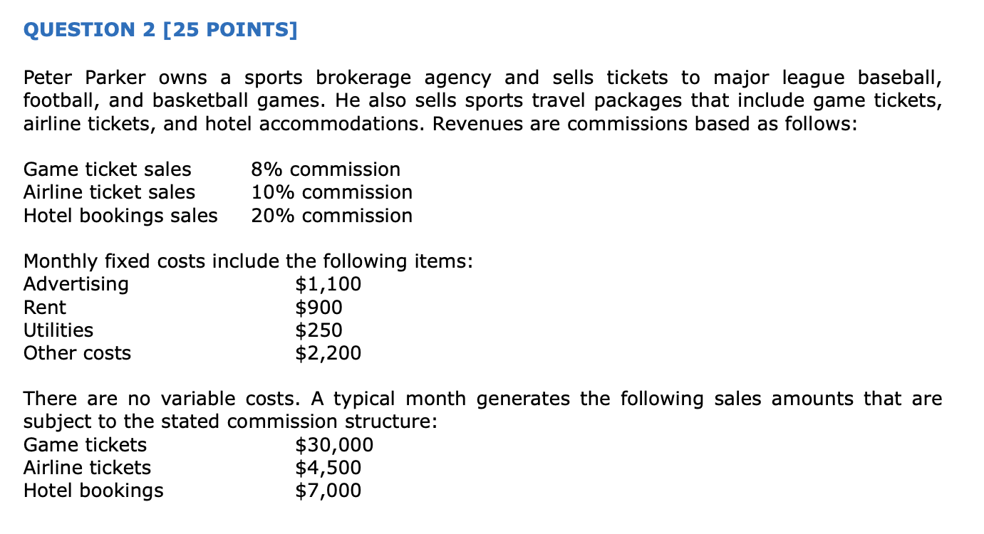 Question 2 25 Points Peter Parker Owns A Sports Brokerage Agency And Sells Tickets To Major League Baseball Football 1
