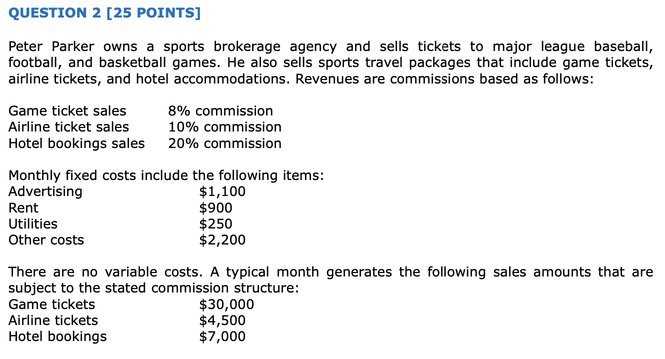 Question 2 25 Points Peter Parker Owns A Sports Brokerage Agency And Sells Tickets To Major League Baseball Football 1