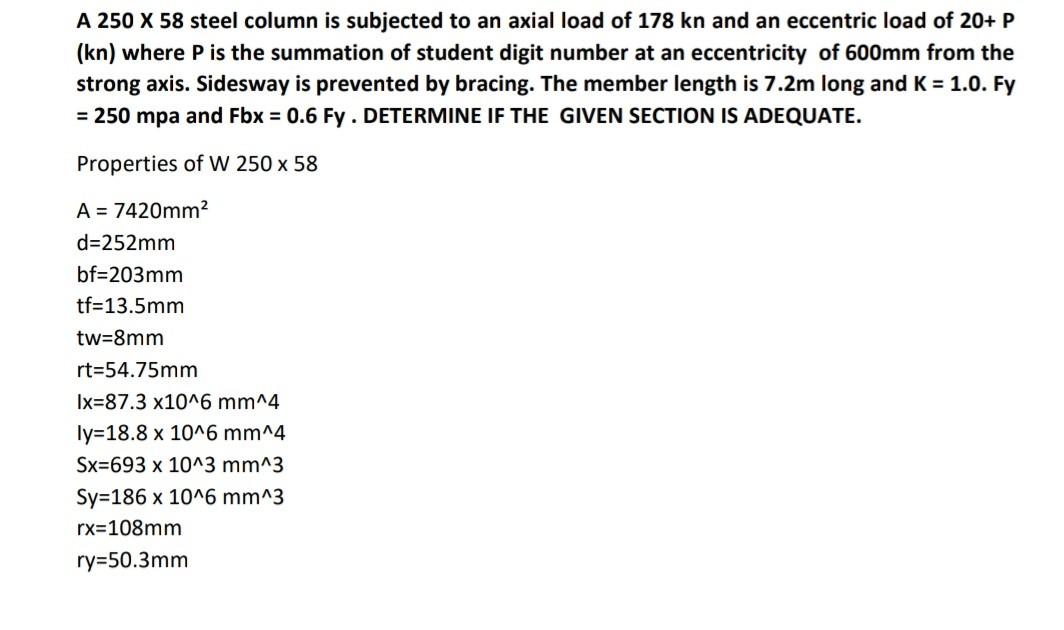 A 250 X 58 Steel Column Is Subjected To An Axial Load Of 178 Kn And An Eccentric Load Of 20 P Kn Where P Is The Summa 1
