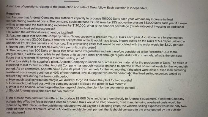 Andretti Company Has A Single Product Called A Dak The Company Normally Produces And Sells 88 000 Daks Each Year At A S 2