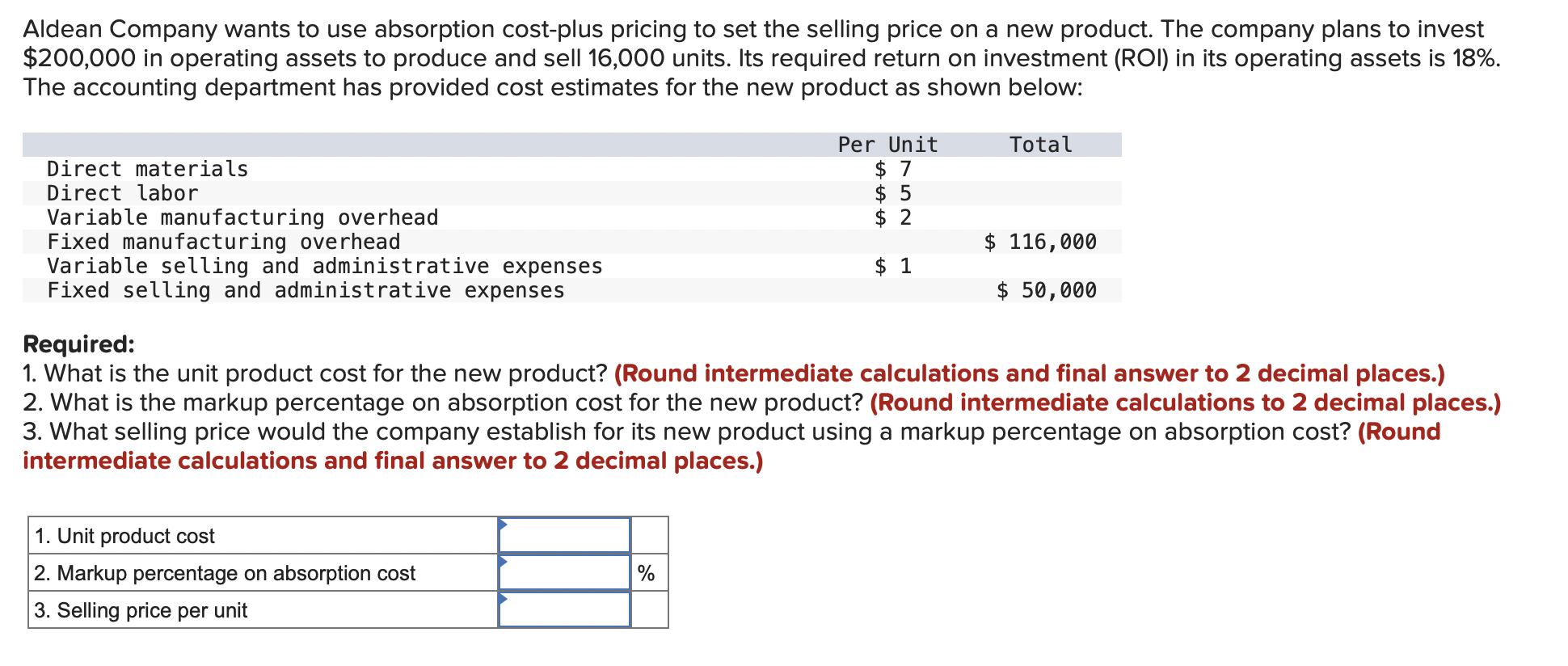 Aldean Company Wants To Use Absorption Cost Plus Pricing To Set The Selling Price On A New Product The Company Plans To 1