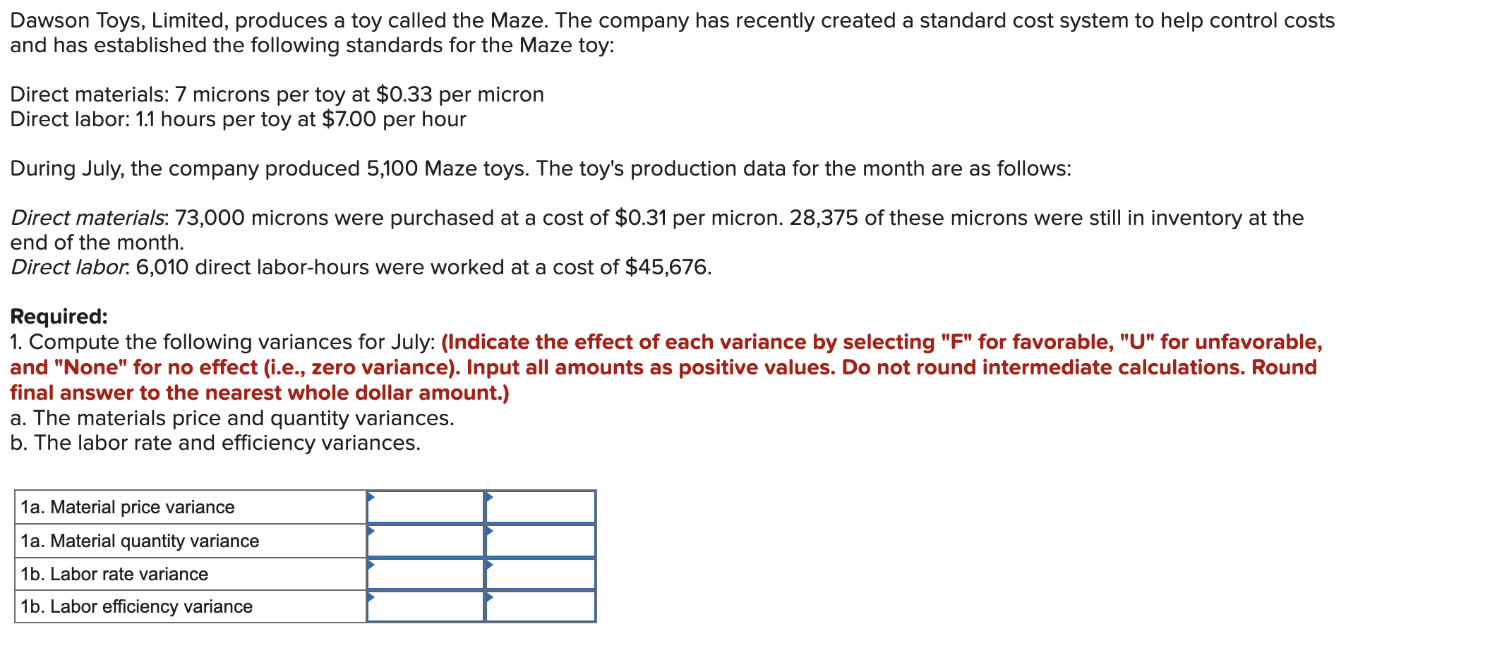 Dawson Toys Limited Produces A Toy Called The Maze The Company Has Recently Created A Standard Cost System To Help Co 1