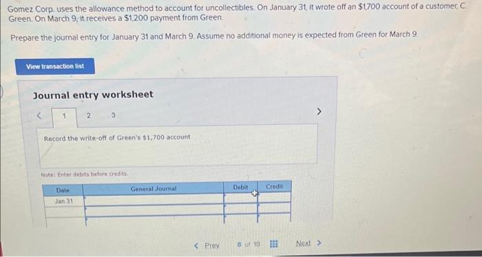 Gomez Corp Uses The Allowance Method To Account For Uncollectibles On January 31 It Wrote Off An 1 700 Account Of A 1