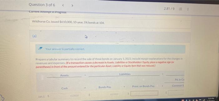 Question 3 Of 6 Current Attempt In Progress Wildhorse Co Issued 610 000 10 Year 5 Bonds At 104 A Your Answer Is P 1