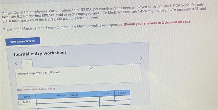 Merger Co Has 10 Employees Each Of Whom Earns 2 050 Per Month And Has Been Employed Since January 1 Fica Social Secu 1