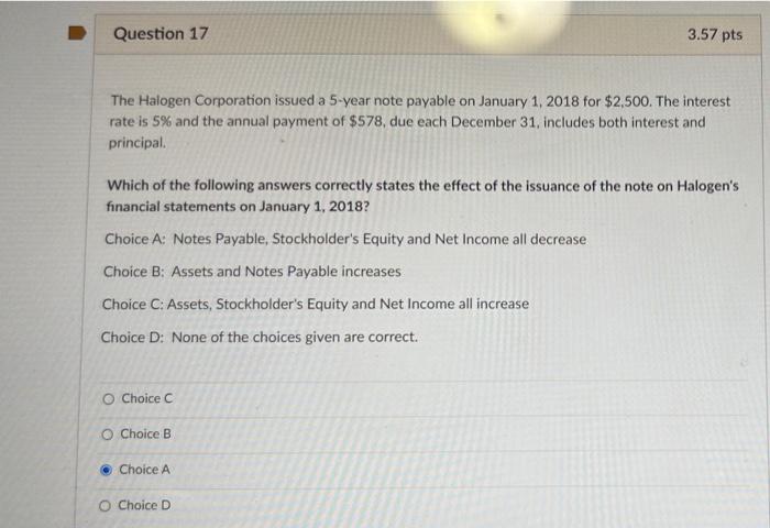 Question 17 The Halogen Corporation Issued A 5 Year Note Payable On January 1 2018 For 2 500 The Interest Rate Is 5 1