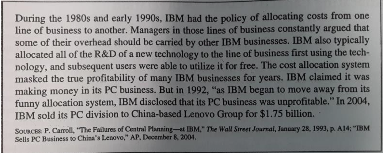 During The 1980s And Early 1990s Ibm Had The Policy Of Allocating Costs From One Line Of Business To Another Managers 1
