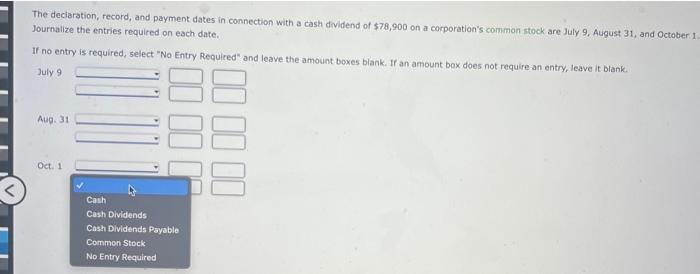 The Declaration Record And Payment Dates In Connection With A Cash Dividend Of 78 900 On A Corporation S Common Stock 2