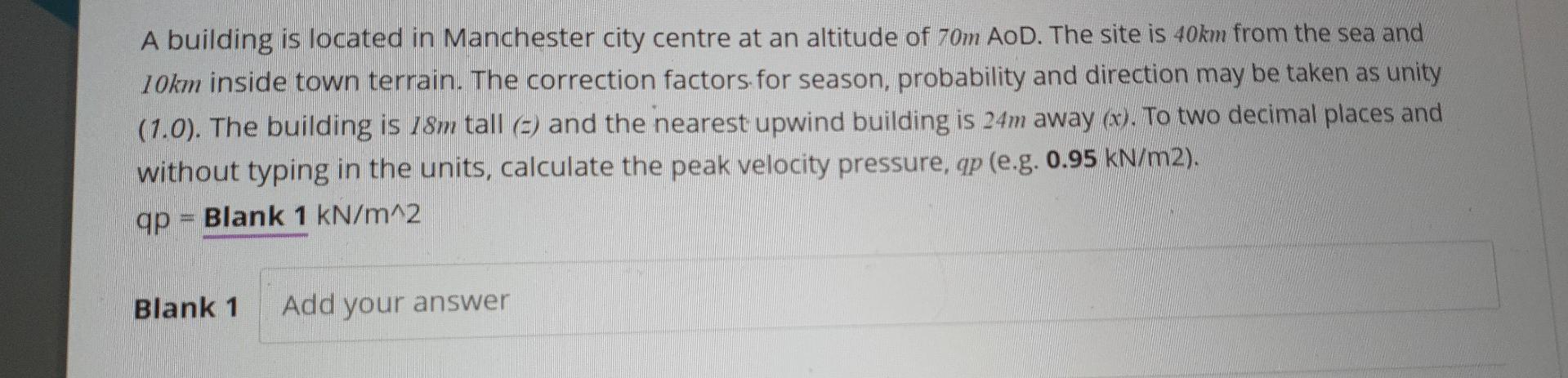 A Building Is Located In Manchester City Centre At An Altitude Of 70m Aod The Site Is 40km From The Sea And 10km Inside 1