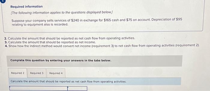 Suppose Your Company Sells Services Of 240 In Exchange For 165 Cash And 75 On Account Depreciation Of 95 Relating T 3