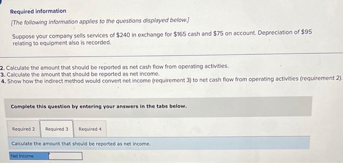 Suppose Your Company Sells Services Of 240 In Exchange For 165 Cash And 75 On Account Depreciation Of 95 Relating T 4