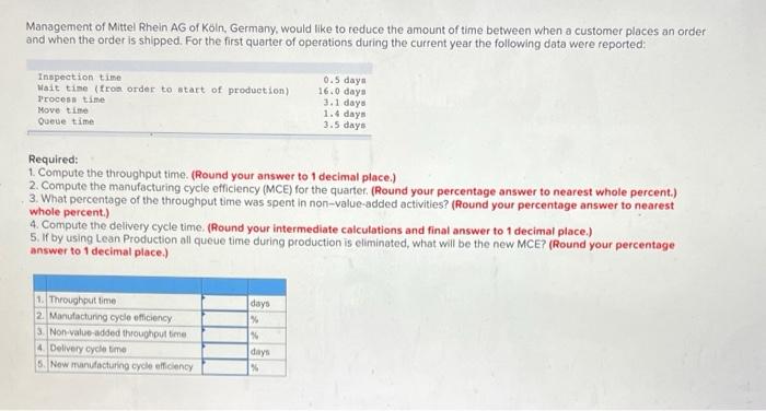 Management Of Mittel Rhein Ag Of Koln Germany Would Like To Reduce The Amount Of Time Between When A Customer Places A 1
