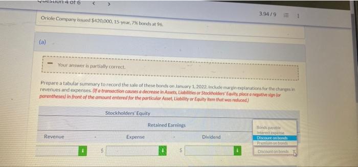 Question 4 Of 6 Oriole Company Issued 420 000 15 Year 7 Bonds At 96 A Your Answer Is Partially Correct Prepare A 1