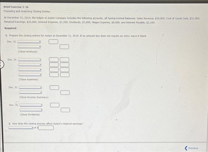 Brief Exercise 3 36 Preparing And Analyzing Closing Entries At December 31 2019 The Ledger Of Aulani Company Includes 1