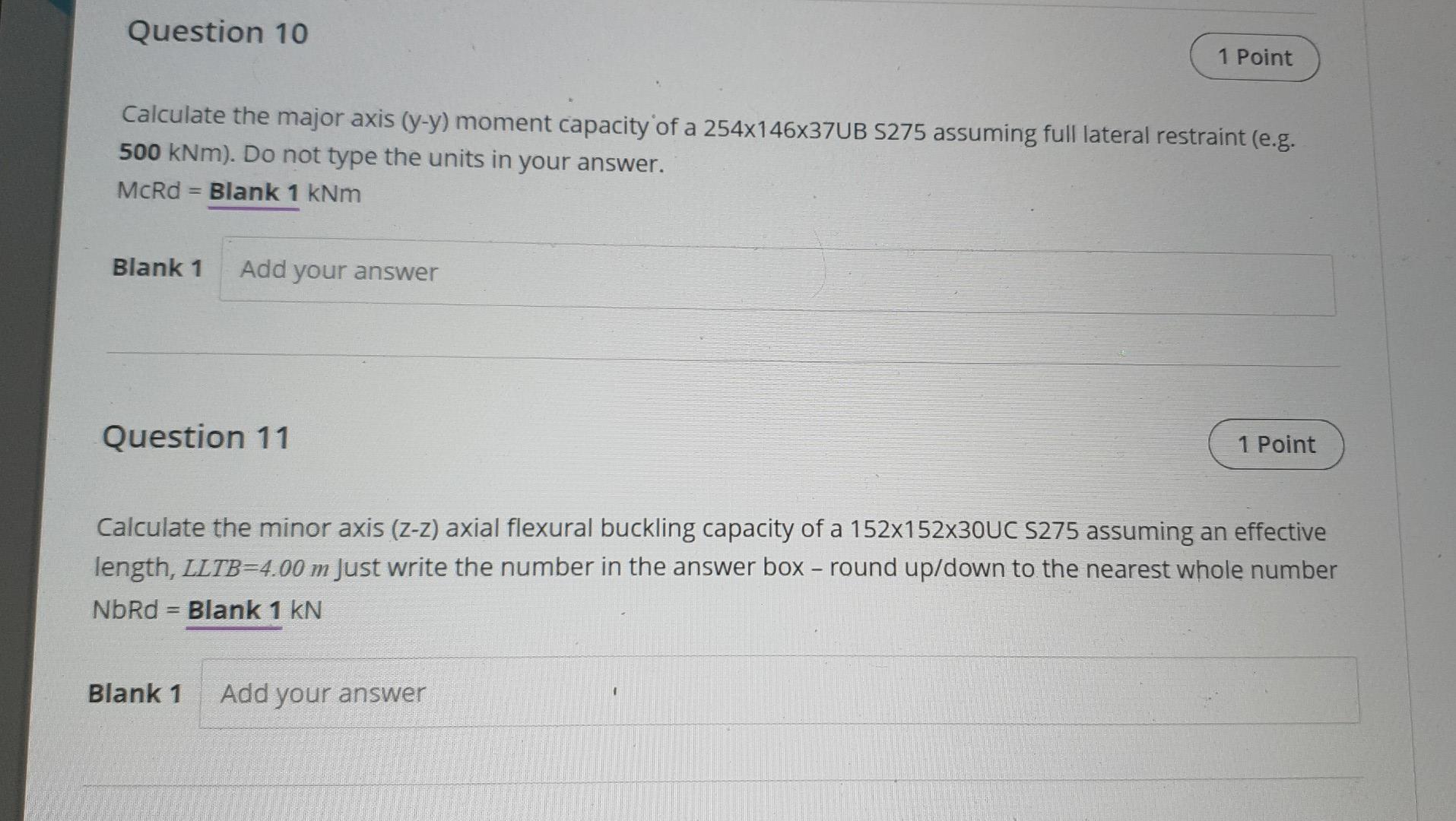Question 10 1 Point Calculate The Major Axis Y Y Moment Capacity Of A 254x146x37ub S275 Assuming Full Lateral Restrain 1