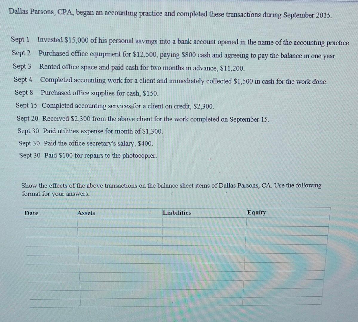 Dallas Parsons Cpa Began An Accounting Practice And Completed These Transactions During September 2015 Sept 1 Sept 2 1
