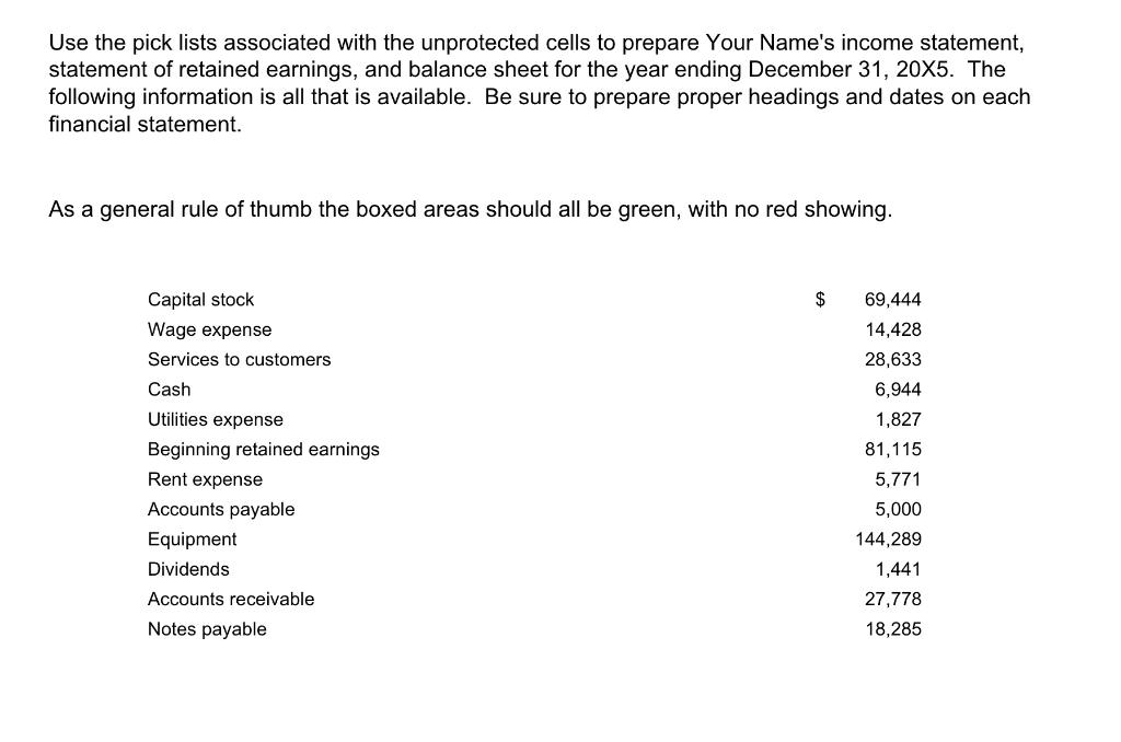 Use The Pick Lists Associated With The Unprotected Cells To Prepare Your Name S Income Statement Statement Of Retained 1