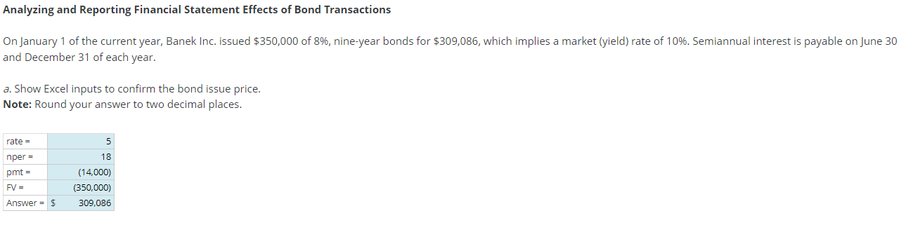 Analyzing And Reporting Financial Statement Effects Of Bond Transactions On January 1 Of The Current Year Banek Inc Is 1