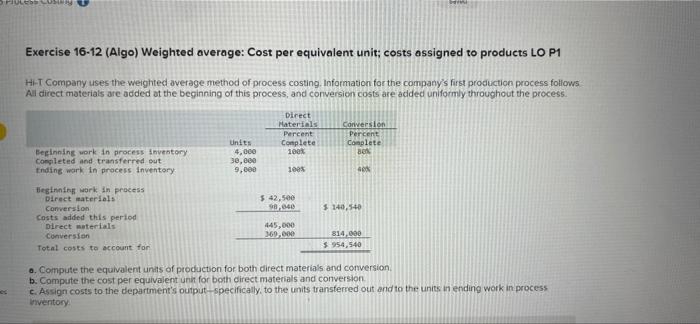 Less Lusi Exercise 16 12 Algo Weighted Average Cost Per Equivalent Unit Costs Assigned To Products Lo P1 Hi T Compan 1