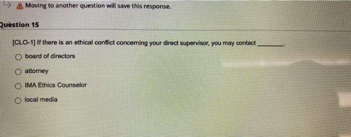 Moving To Another Question Will Save This Response Question 14 Clo 1 Which Of The Following Is True Of Management Acc 2