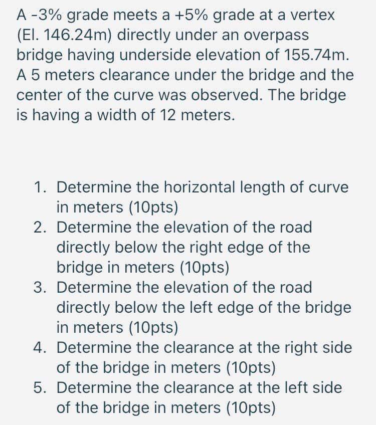 A 3 Grade Meets A 5 Grade At A Vertex El 146 24m Directly Under An Overpass Bridge Having Underside Elevation Of 1 1