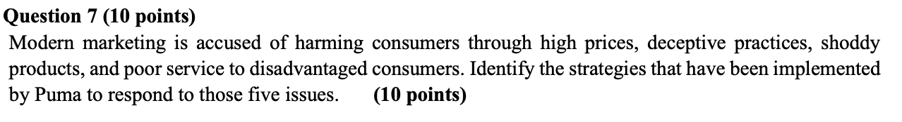 Question 7 10 Points Modern Marketing Is Accused Of Harming Consumers Through High Prices Deceptive Practices Shoddy 1