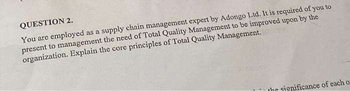 Question 2 You Are Employed As A Supply Chain Management Expert By Adongo Ltd It Is Required Of You To Present To Mana 1