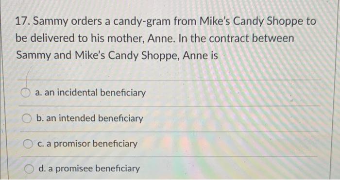 17 Sammy Orders A Candy Gram From Mike S Candy Shoppe To Be Delivered To His Mother Anne In The Contract Between Samm 1