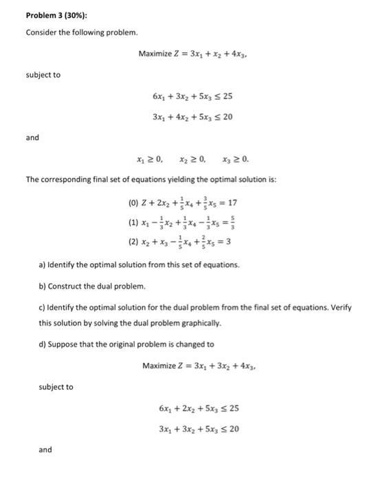 Problem 3 30 Consider The Following Problem Subject To And Maximize Z 3x X 4x3 X 0 X 0 X3 0 The 1