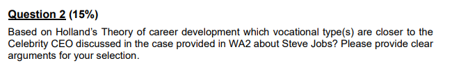 Question 2 15 Based On Holland S Theory Of Career Development Which Vocational Type S Are Closer To The Celebrity Ce 1